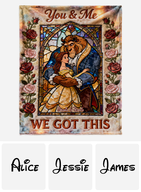 You & Me We Got This - Personalized Beauty And The Beast Blanket