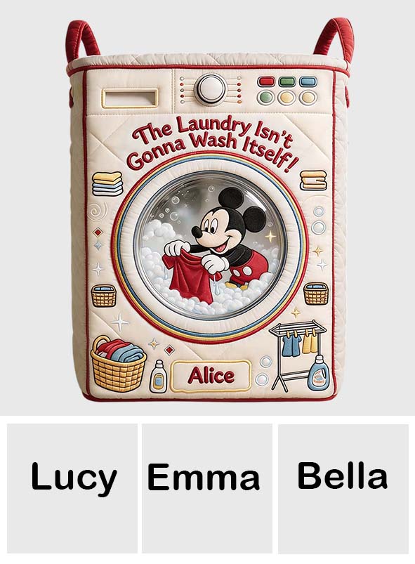 The Laundry Isn't Gonna Wash Itself - Personalized Mouse Storage Basket