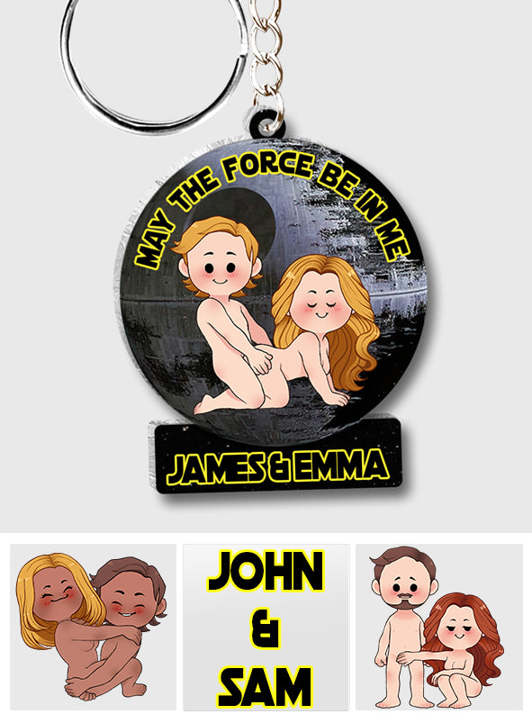May The Force Be In Me - Personalized Couple Keychain