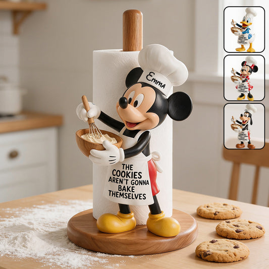 The Cookies Aren't Gonna Bake Themselves - Personalized Mouse Paper Towel Stand