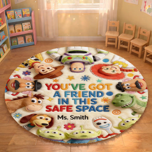 You've Got A Friend In This Safe Space - Personalized Teacher Non-Slip Tufted Rug