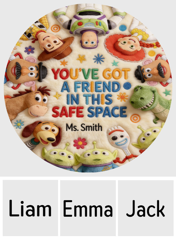 You've Got A Friend In This Safe Space - Personalized Teacher Non-Slip Tufted Rug