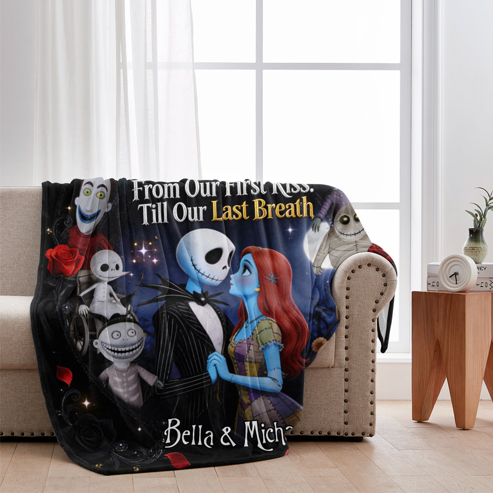 From Our First Kiss. Till Our Last Breath - Personalized Nightmare Blanket
