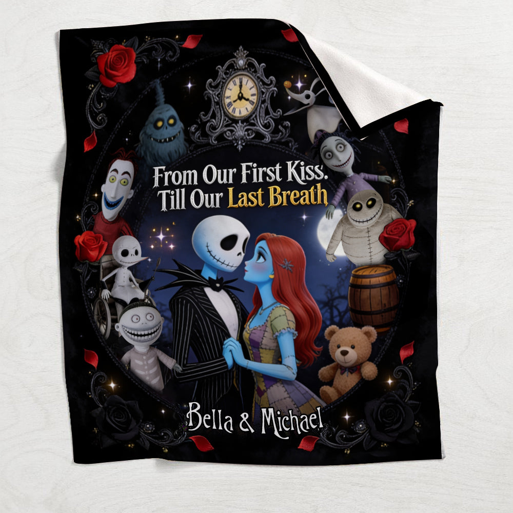 From Our First Kiss. Till Our Last Breath - Personalized Nightmare Blanket
