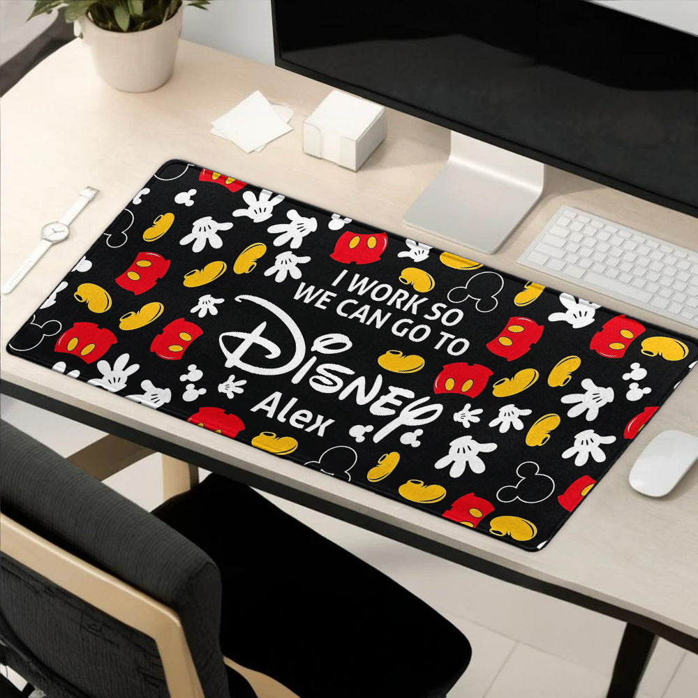 I Work So We Can Go To The Park - Personalized Mouse Pad