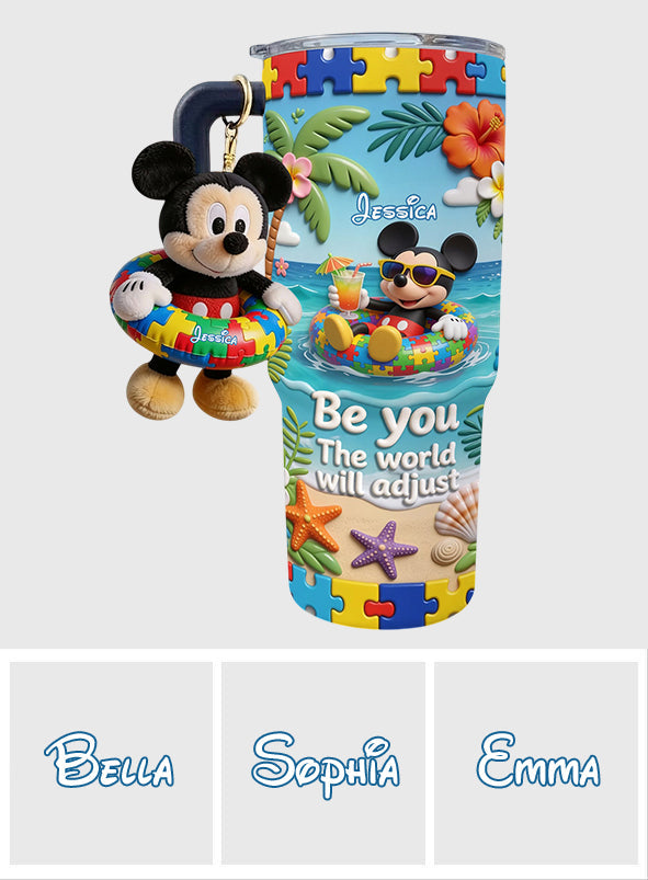 Be You The World Will Adjust - Personalized Autism Awareness Tumbler With Plush Charm