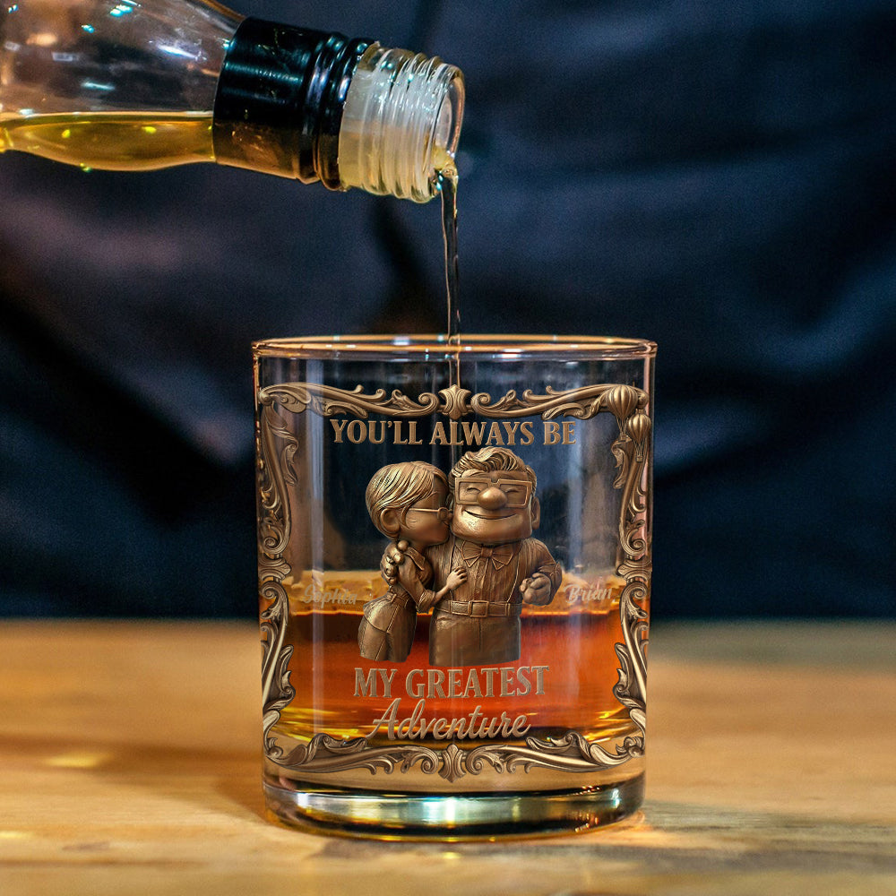 You'll Always Be My Greatest Adventure - Personalized Up Movie Couple Whiskey Glass