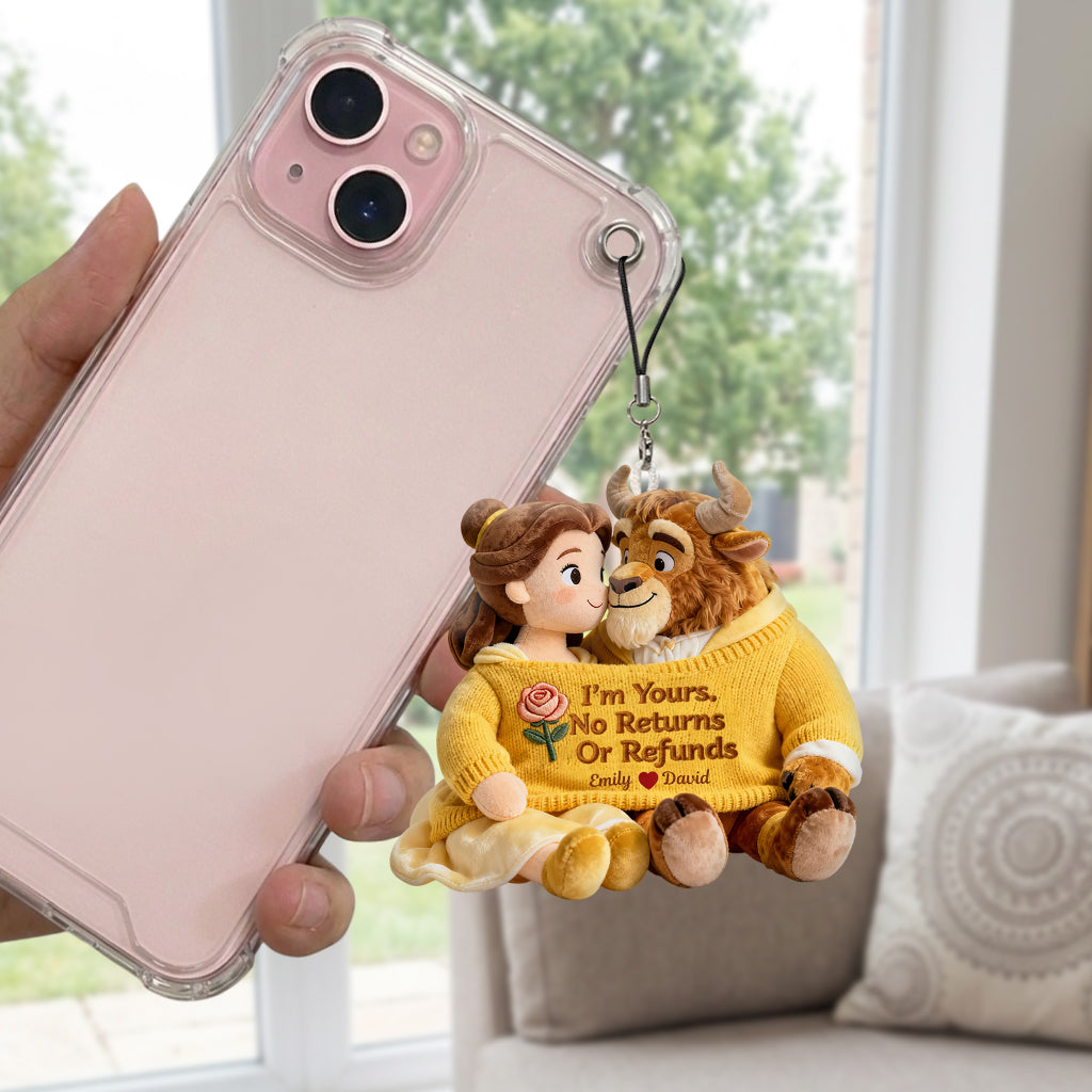 I'm Yours No Returns Or Refunds - Personalized Beauty And The Beast Plush Keychain