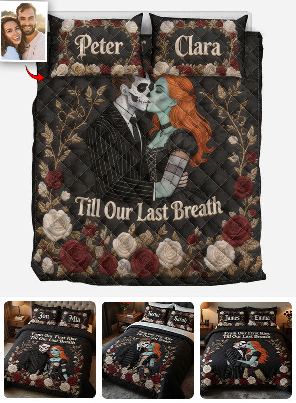 From Our First Kiss Till Our Last Breath - Personalized Nightmare Quilt Set