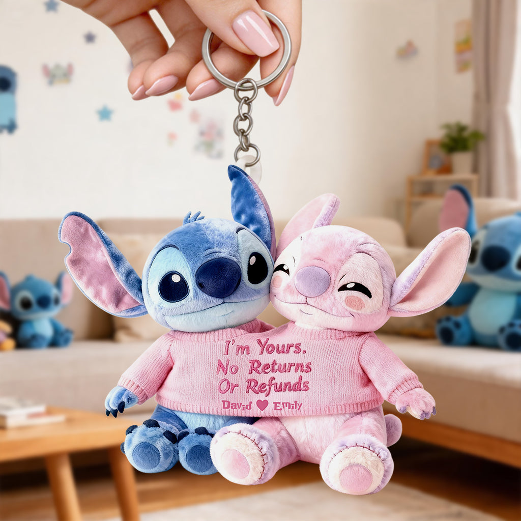 I'm Yours No Returns Or Refunds - Personalized Ohana Plush Keychain