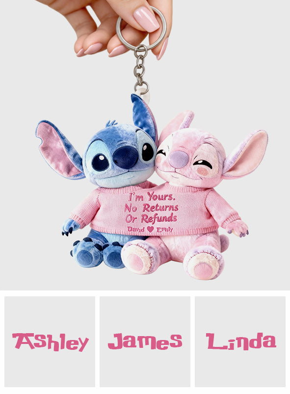 I'm Yours No Returns Or Refunds - Personalized Ohana Plush Keychain