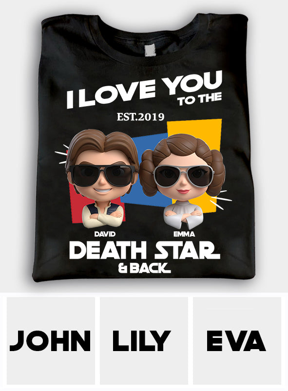 I Love You To The Death Star And Back - Personalized The Force T-shirt And Hoodie