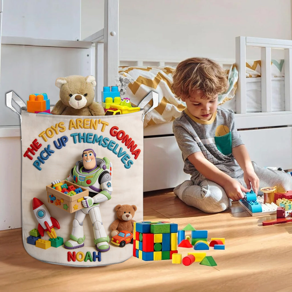 The Toys Aren't Gonna Pick Up Themselves - Personalized Kid Storage Basket