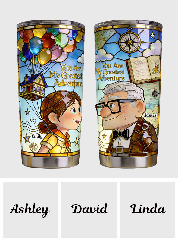 You Are My Greatest Adventure - Personalized Up Movie Couple Tumbler