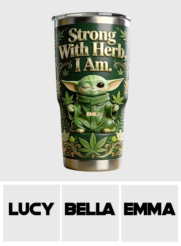 Strong With Herb - Personalized The Force Tumbler