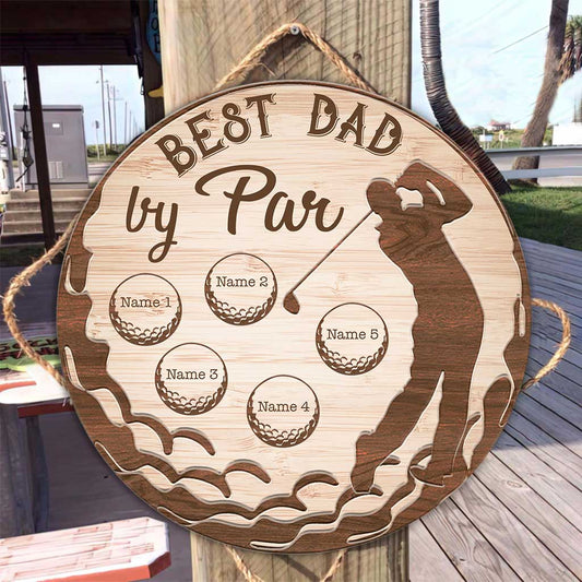 Best Dad By Par - Personalized Father's Day Round Wood Sign