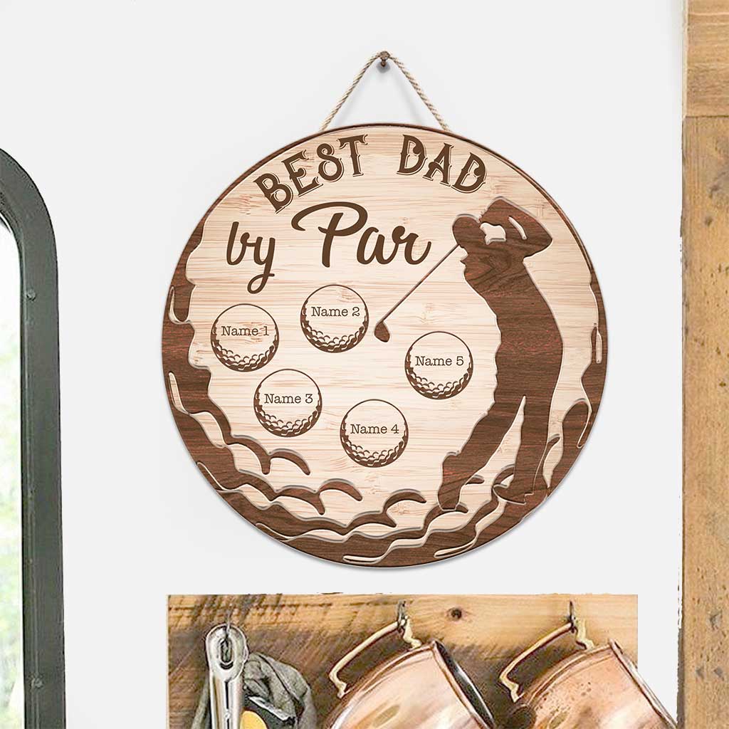 Best Dad By Par - Personalized Father's Day Round Wood Sign