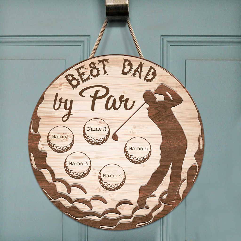 Best Dad By Par - Personalized Father's Day Round Wood Sign