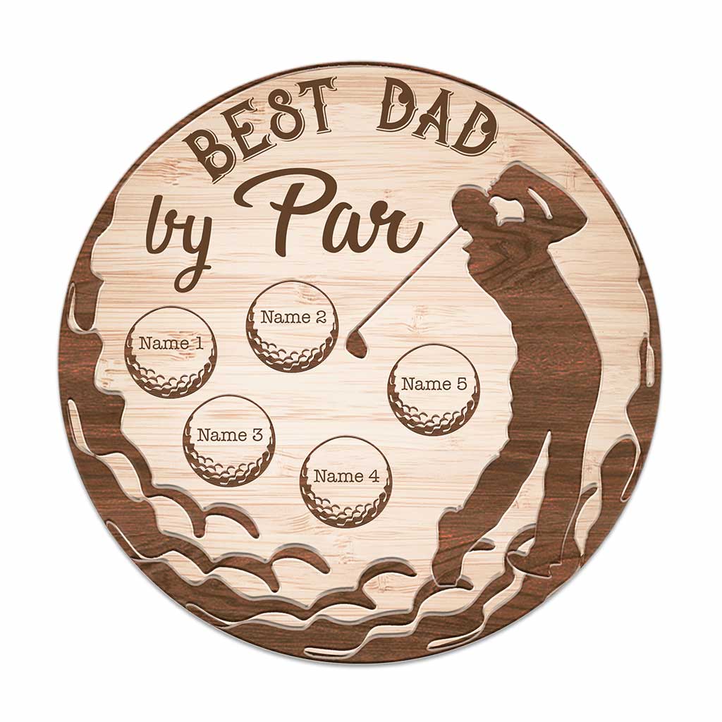 Best Dad By Par - Personalized Father's Day Round Wood Sign