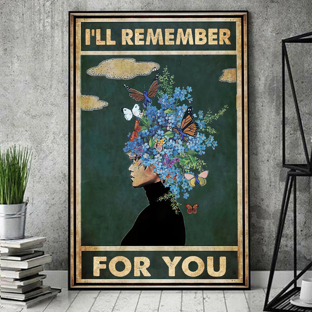 I'll Remember For You - Alzheimer Awareness Poster