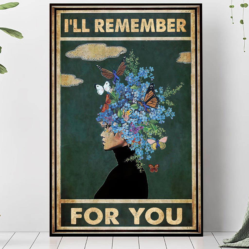 I'll Remember For You - Alzheimer Awareness Poster