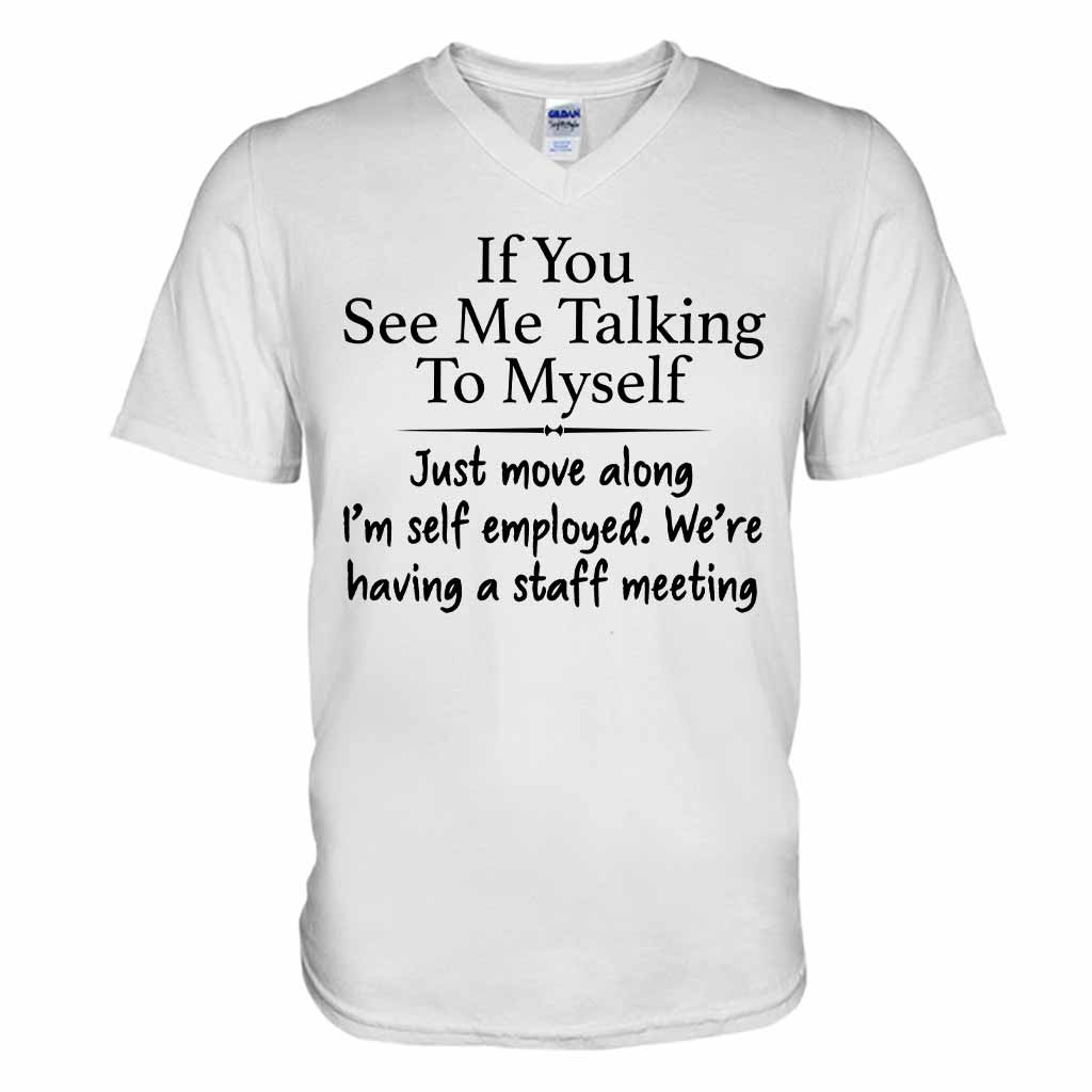 If You See Me Talking To Myself  - Sarcasm T-shirt And Hoodie 092021