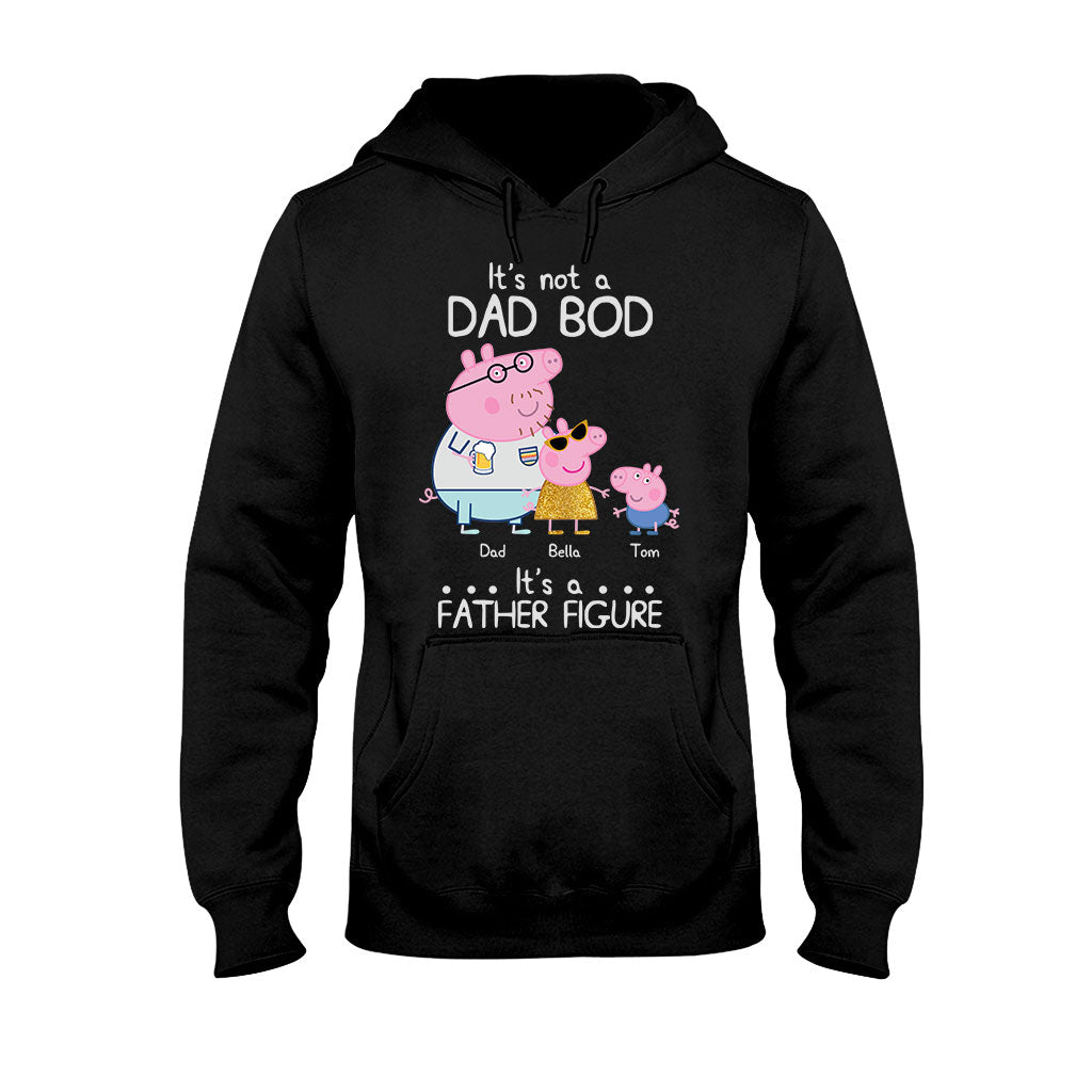 It's Not A Dad Bod - Personalized Father T-shirt and Hoodie