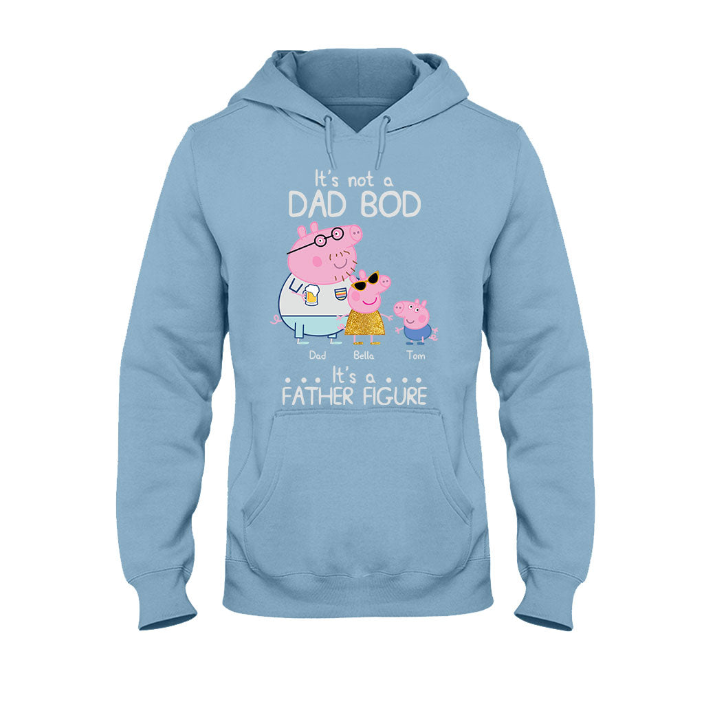 It's Not A Dad Bod - Personalized Father T-shirt and Hoodie