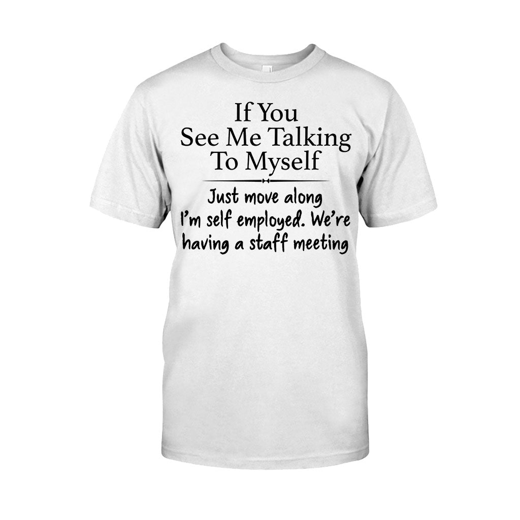 If You See Me Talking To Myself  - Sarcasm T-shirt And Hoodie 092021