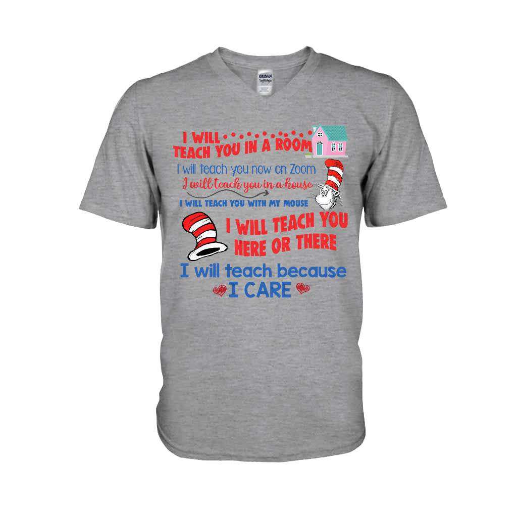 I Will Teach Because I Care - Teacher Of All Things T-shirt And Hoodie