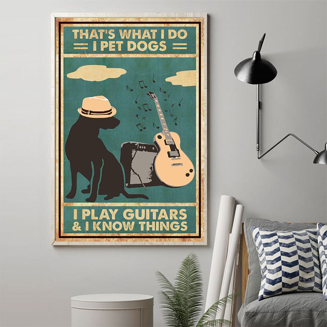 I Pet Dogs I Play Guitars Poster